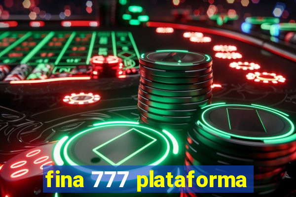 fina 777 plataforma